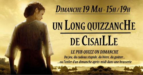 « Un long Quizzanche de Cisaille » – PUB QUIZZ du dimanche !