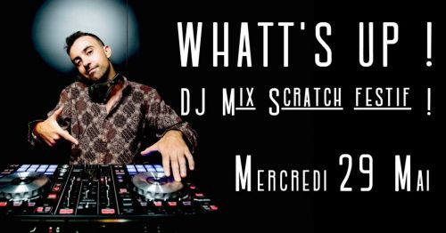 DJ Watt’s UP ! – Mix Scratch festif !
